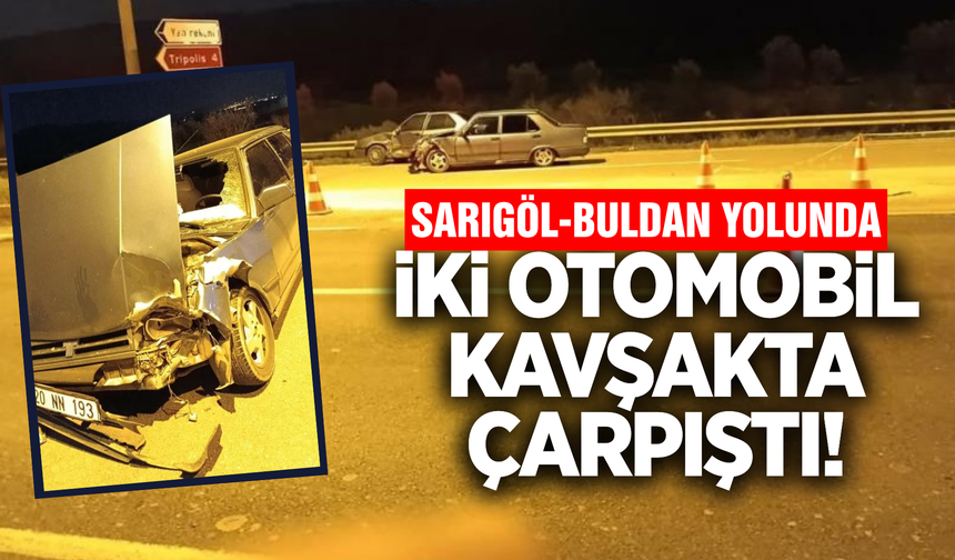 Sarıgöl-Buldan yolunda iki otomobil çarpıştı: 1 yaralı