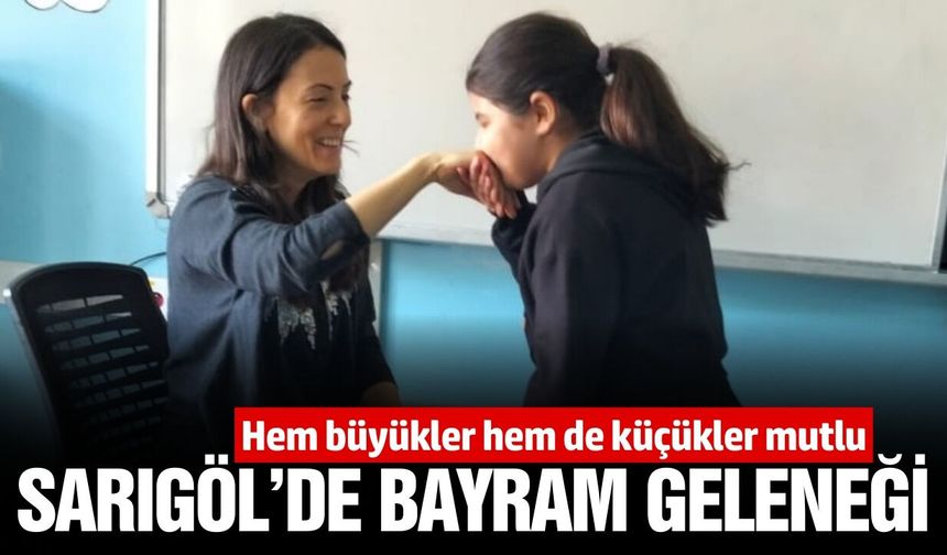 Sarıgöl'de bayram geleneği yaşatılmaya devam ediyor