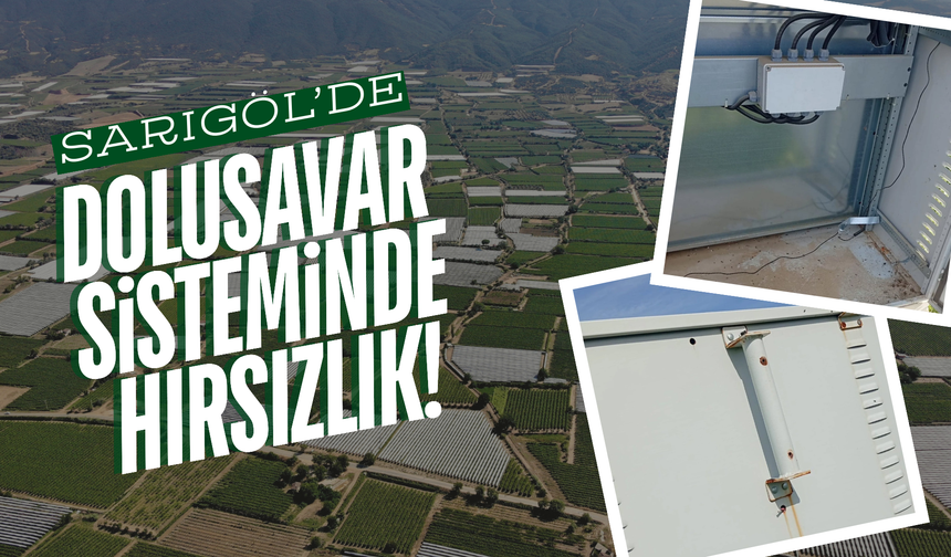Sarıgöl’de Hırsızlar Dolusavar Sistemini Hedef Aldı