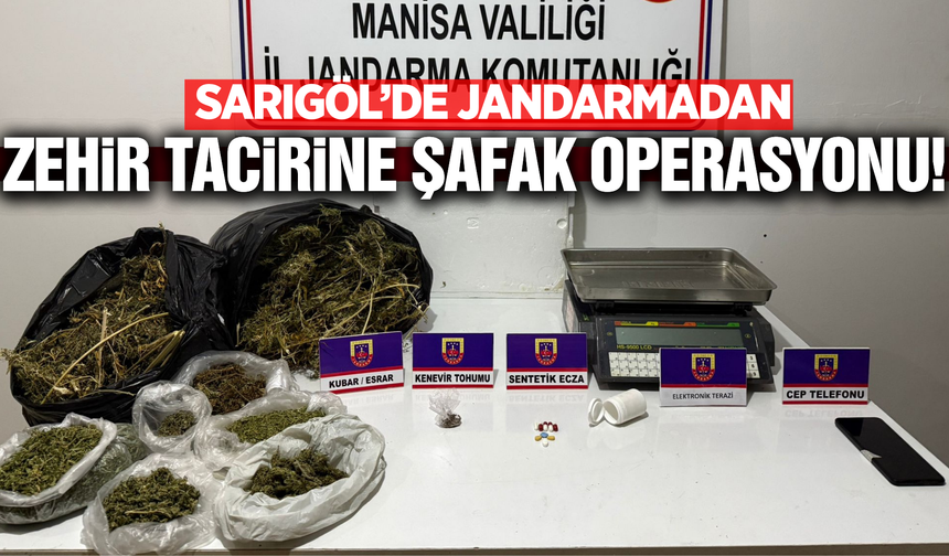 Sarıgöl'de jandarmadan zehir tacirine darbe!