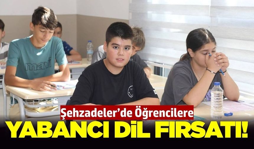 Şehzadeler Belediyesi’nden öğrencilere yabancı dil fırsatı