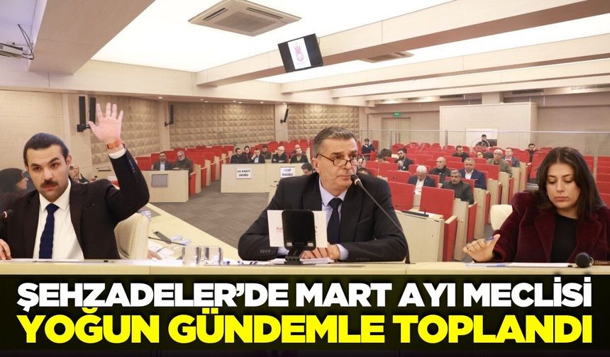 Şehzadeler'de 18 gündem maddesi karara bağlandı