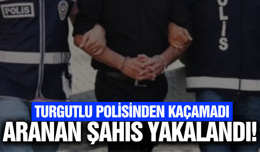 Turgutlu Polisinden Kaçamadı: Silah Ticareti ve Bulundurma Suçundan Aranan Şahıs Tutuklandı