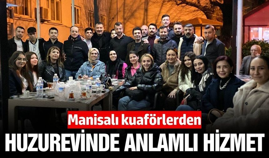Turgutlu’da huzurevi sakinlerine gönüllü bakım hizmeti