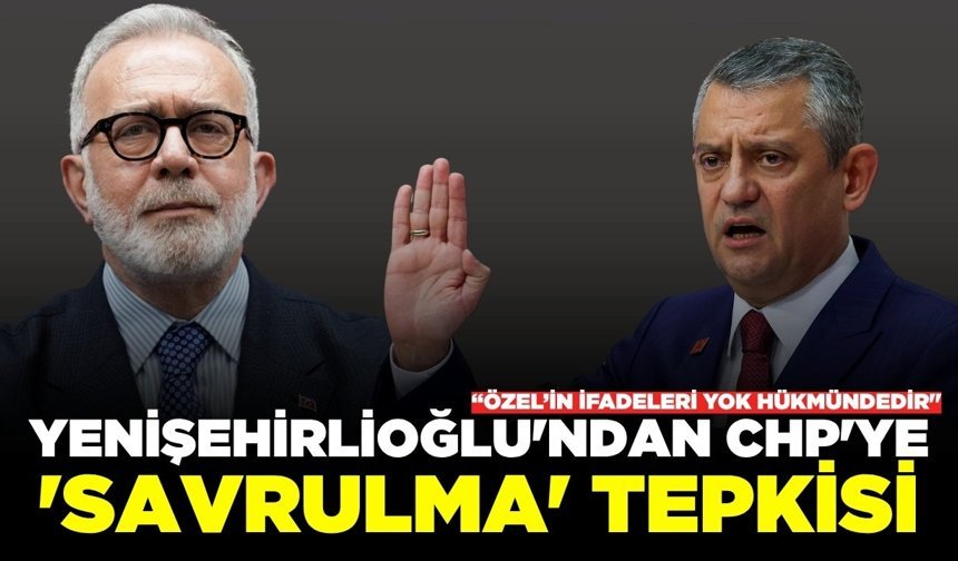 Yenişehirlioğlu'ndan CHP'ye sert tepki!