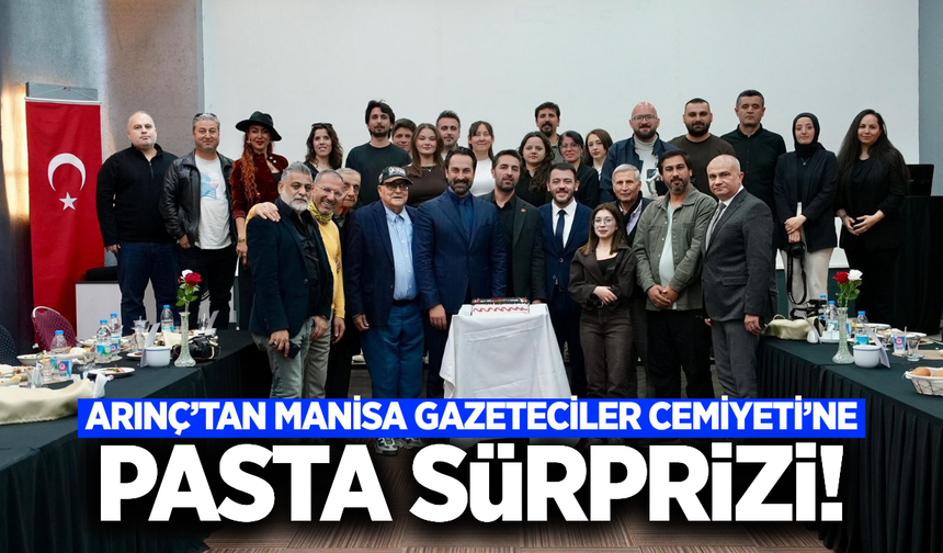 AK Parti’li Arınç’tan Manisa Gazeteciler Cemiyeti’ne 69. yıl sürprizi
