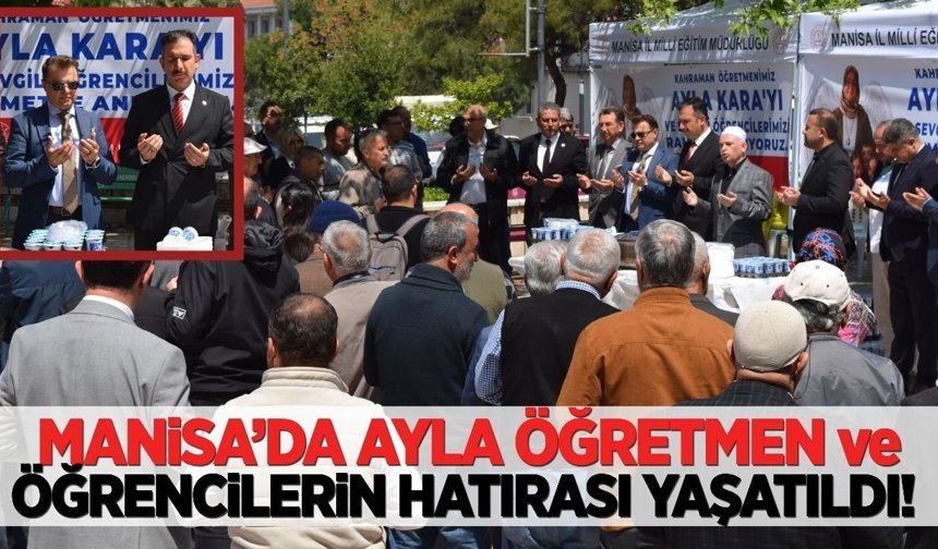 Manisa’da Ayla öğretmen ve öğrencileri dualarla anıldı