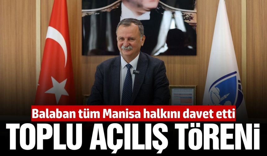 Semih Balaban'dan tüm Manisalılara davet çağrısı