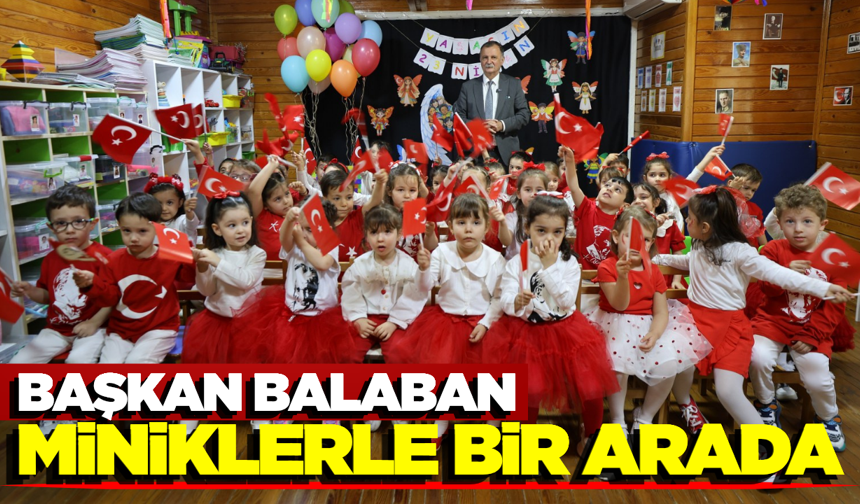 Başkan Balaban’dan Miniklere Bayram Ziyareti