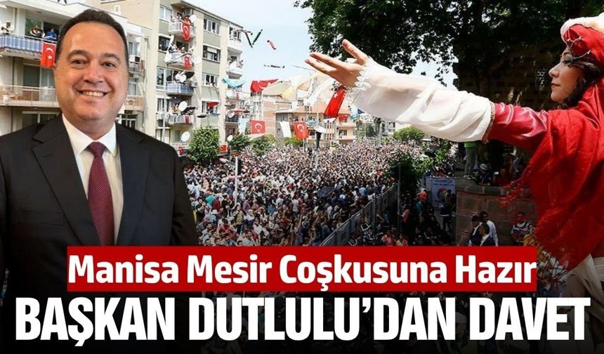 Başkan Dutlulu'dan mesir saçımına davet