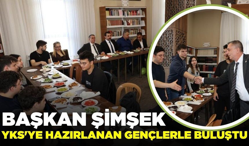 Başkan Şimşek, kahvaltıda gençlerle bir araya geldi!