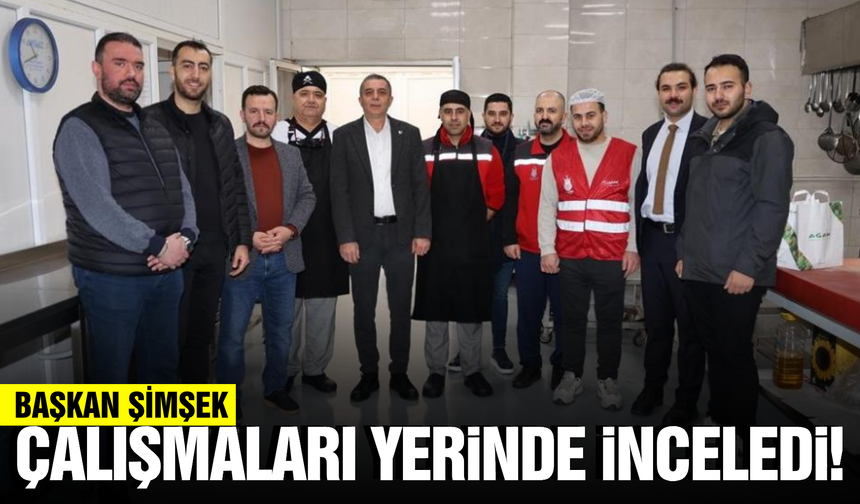 Başkan Şimşek yürütülen çalışmalar hakkında bilgi aldı!