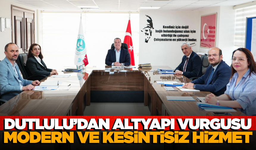 Besim Dutlulu’dan MASKİ Toplantısı: "Önceliğimiz Kesintisiz Altyapı"