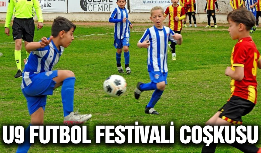 Çeşme’de U9 Futbol Festivali Heyecanı!