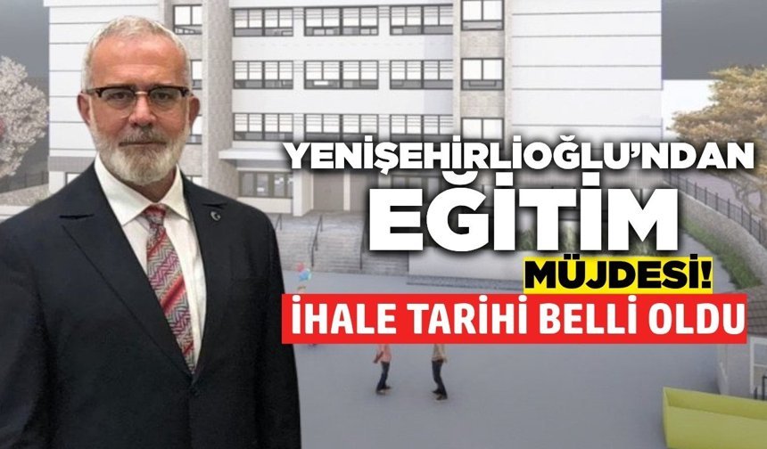 Yenişehirlioğlu: Eğitim altyapımızı güçlendirmeye devam ediyoruz