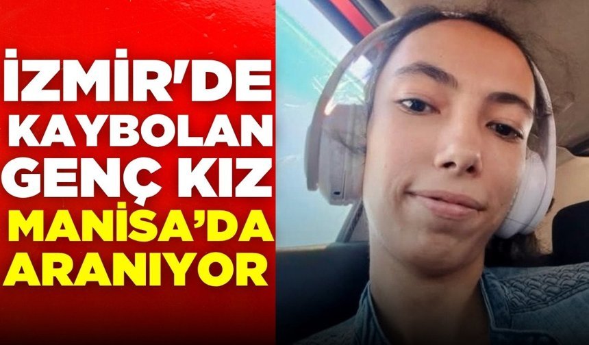Manisa'da kayıp alarmı: 25 Yaşındaki İsminaz'dan haber alınamıyor