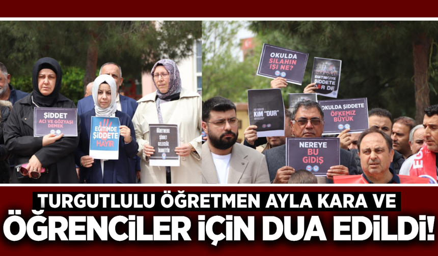 Kahramanmaraş’taki okul saldırısında hayatını kaybedenler Turgutlu’da anıldı