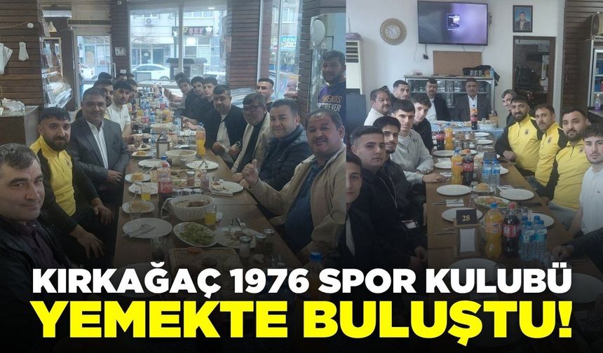 Kırkağaç 1976 spor kulubü yemekte bir araya geldi!