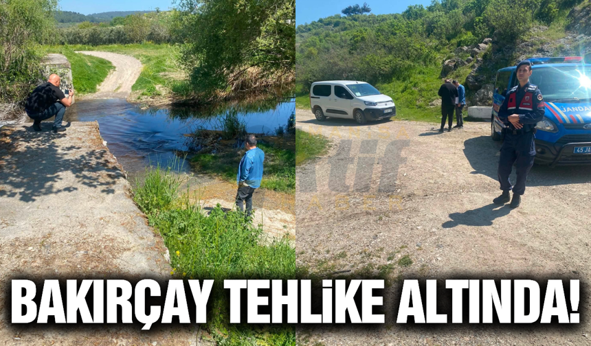 Kırkağaç'ta Bakırçay alarm veriyor! Denetimler sıkılaştı