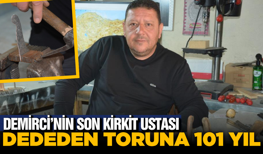 Manisalı kirkit ustası, dedesinden aldığı mirası sürdürüyor