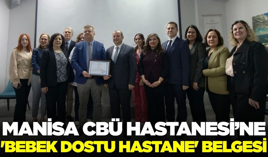 Manisa CBÜ Hafsa Sultan Hastanesi ödüllendirildi