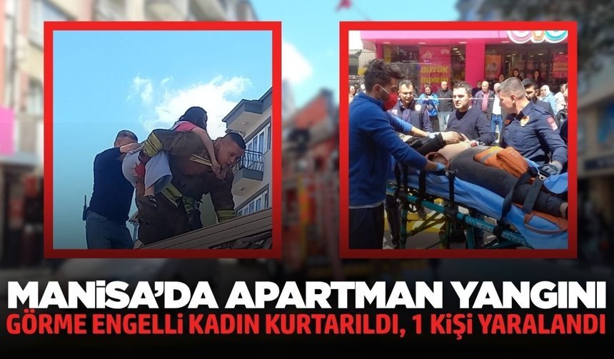 Manisa'da apartmanda yangın paniği: 1 ağır yaralı