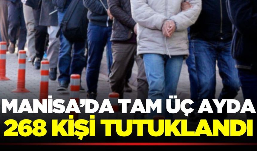 Narkotik bilançosu açıklandı: Manisa'da 268 tutuklama!