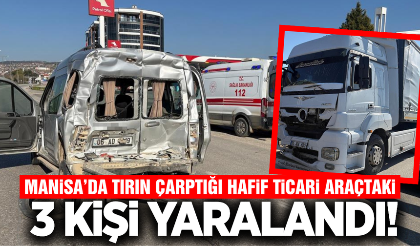Manisa'da korkutan kaza: 3 yaralı