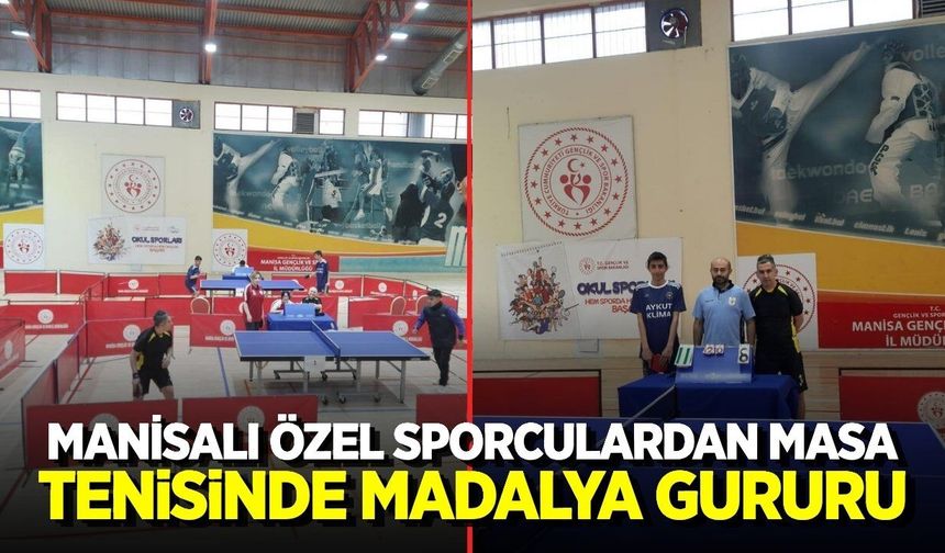 Manisalı Özel Sporculardan Masa Tenisinde Büyük Başarı!