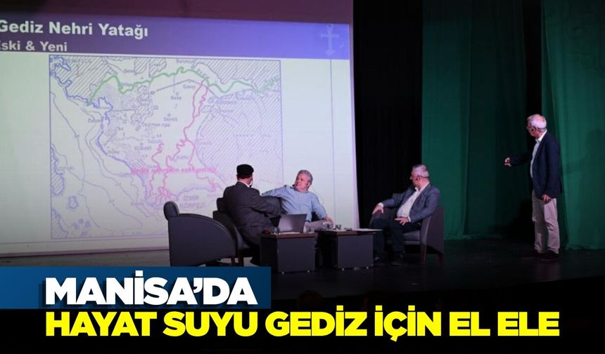 Ali Kılıç; 'Gediz demek Manisa demek'