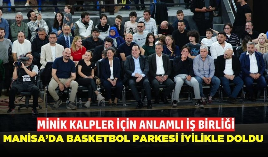 Manisa’da Basketbol Parkesi İyilikle Doldu: Minik Kalpler İçin Anlamlı İş Birliği