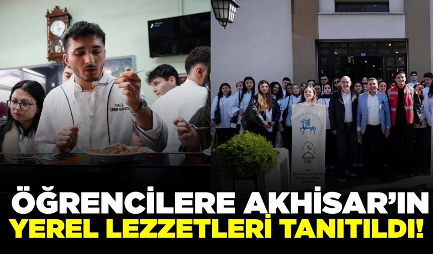 Akhisar’ın lezzet mirası gelecek nesillere aktarılıyor