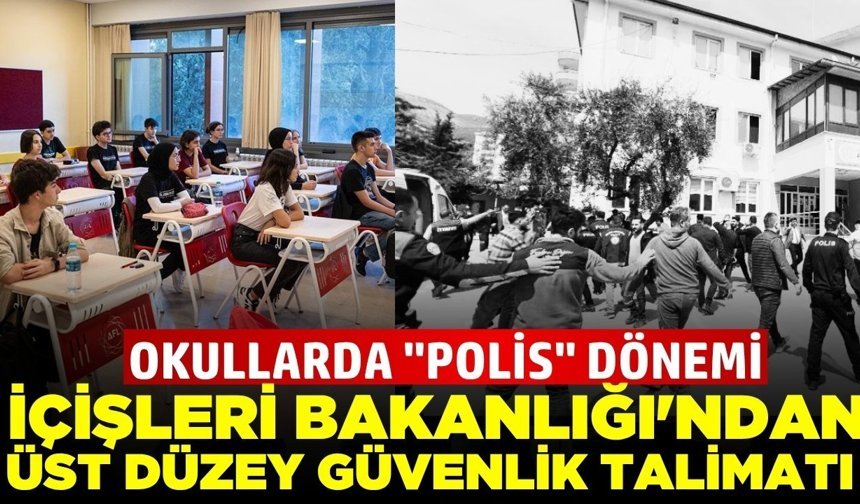 İçişleri Bakanlığı'ndan okul güvenliği için üst düzey talimat
