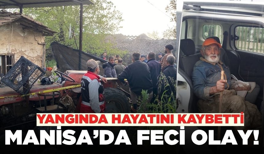 Alaşehir'de ev yangını: 1 kişi hayatını kaybetti