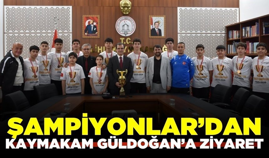 Şampiyonlar Kaymakam Güldoğan’ı ziyaret etti!