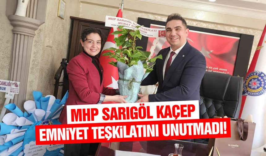 Sarıgöl MHP KAÇEP’ten Polis Haftası'na Anlamlı Ziyaret
