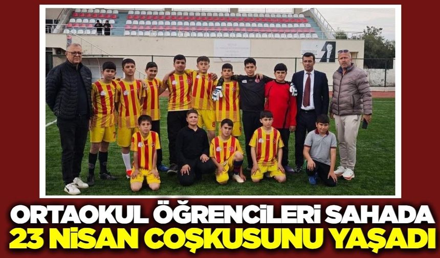 Sarıgöl'de 23 Nisan coşkusu sahada yaşandı!