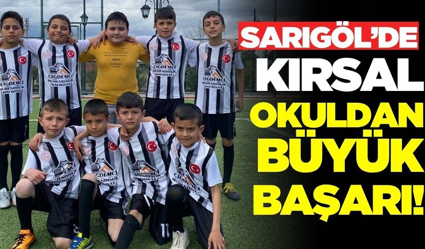 Sarıgöl'de futbol turnuvası: Kırsal okul başarısıyla dikkat çekti