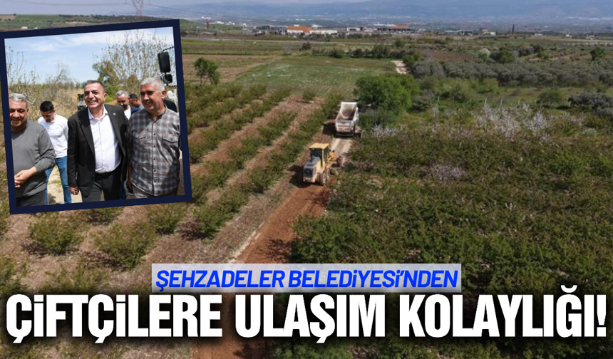 Şehzadeler'de ova yolları yenileniyor!