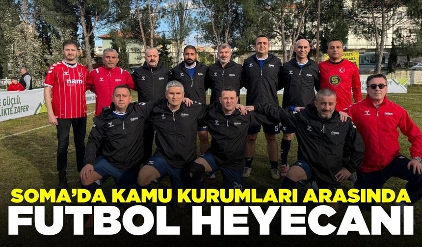 Soma’da sahada dostluk ve destek rüzgarı esti