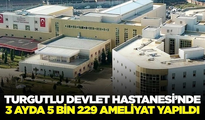 Turgutlu'da hastaneden önemli başarı