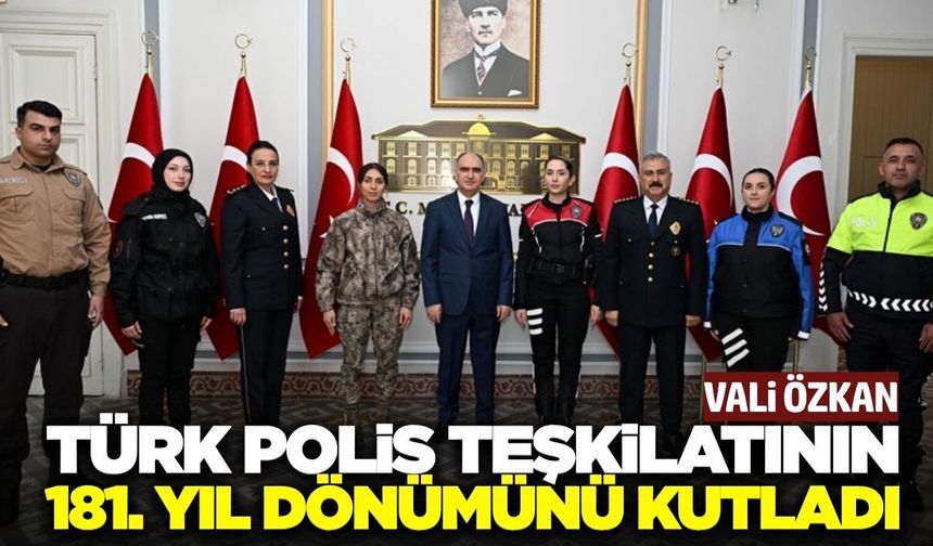 Vali Özkan'dan polis haftası mesajı