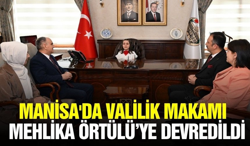 Manisa'da Valilik makamı Mehlika'ya emanet