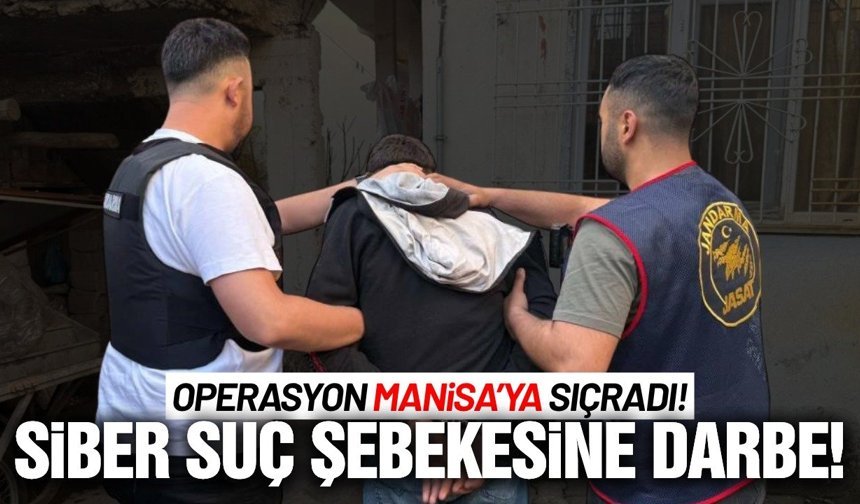 Manisa dahil 9 ilde siber suç şebekesine darbe!