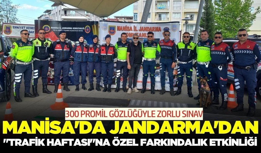 Manisa'da Jandarma'dan "Trafik Haftası"na Özel Farkındalık Etkinliği: Alkol Gözlüğüyle Acı Tecrübe