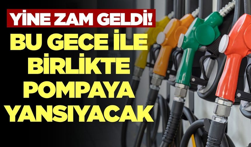 Akaryakıta yeni zam bu gece geliyor! İşte yeni fiyatlar