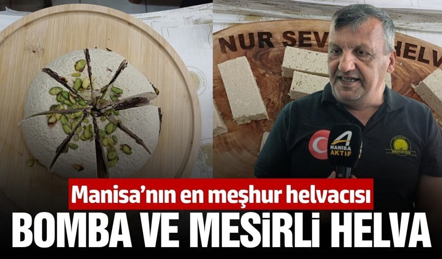 Akhisar'ın yarım asırlık dillere destan helvacısı, Nur Sevcan Helva
