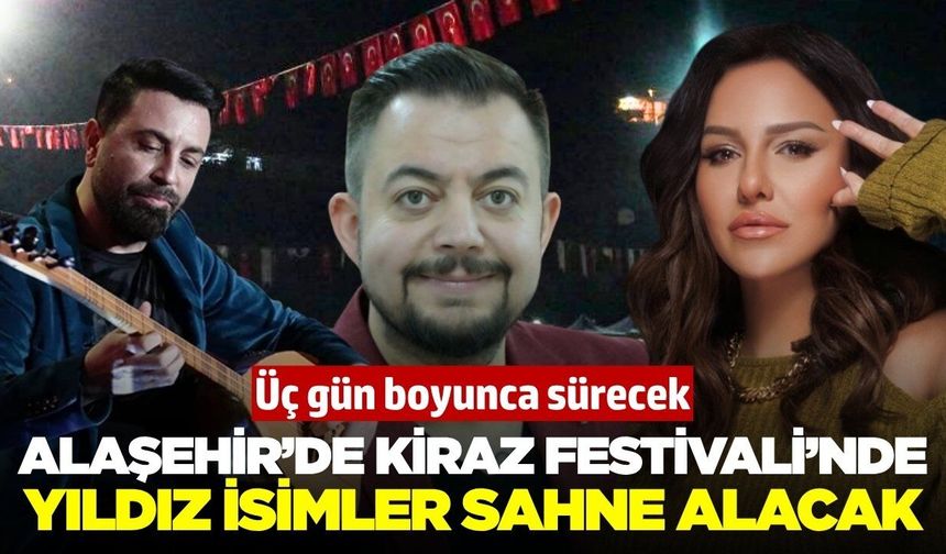 Alaşehir'de Kiraz Festivali için geri sayım başladı