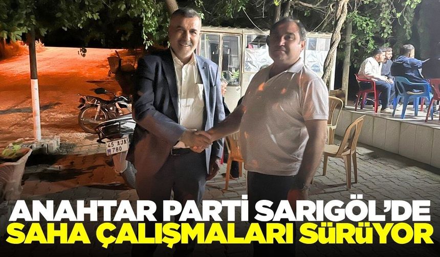 Anahtar Parti Sarıgöl İlçe Teşkilatı Mahalle Ziyaretlerini Sürdürüyor