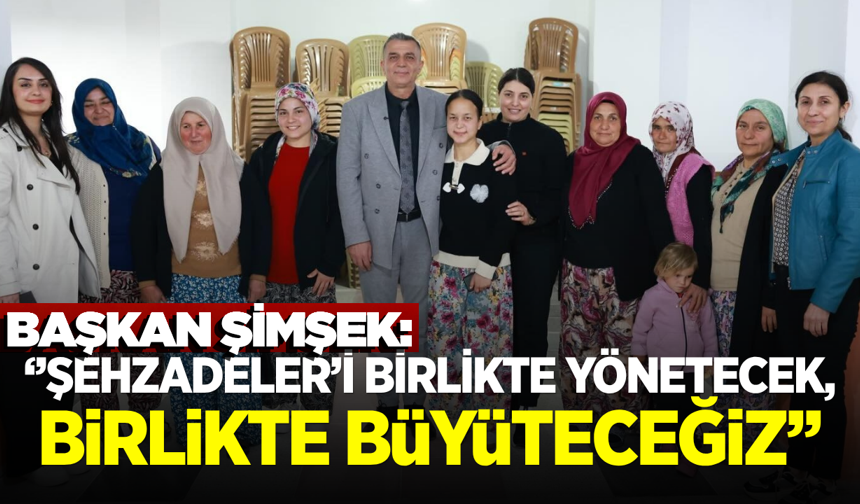 Başkan Şimşek'ten 'Birlikte Yönetim' Vurgusu